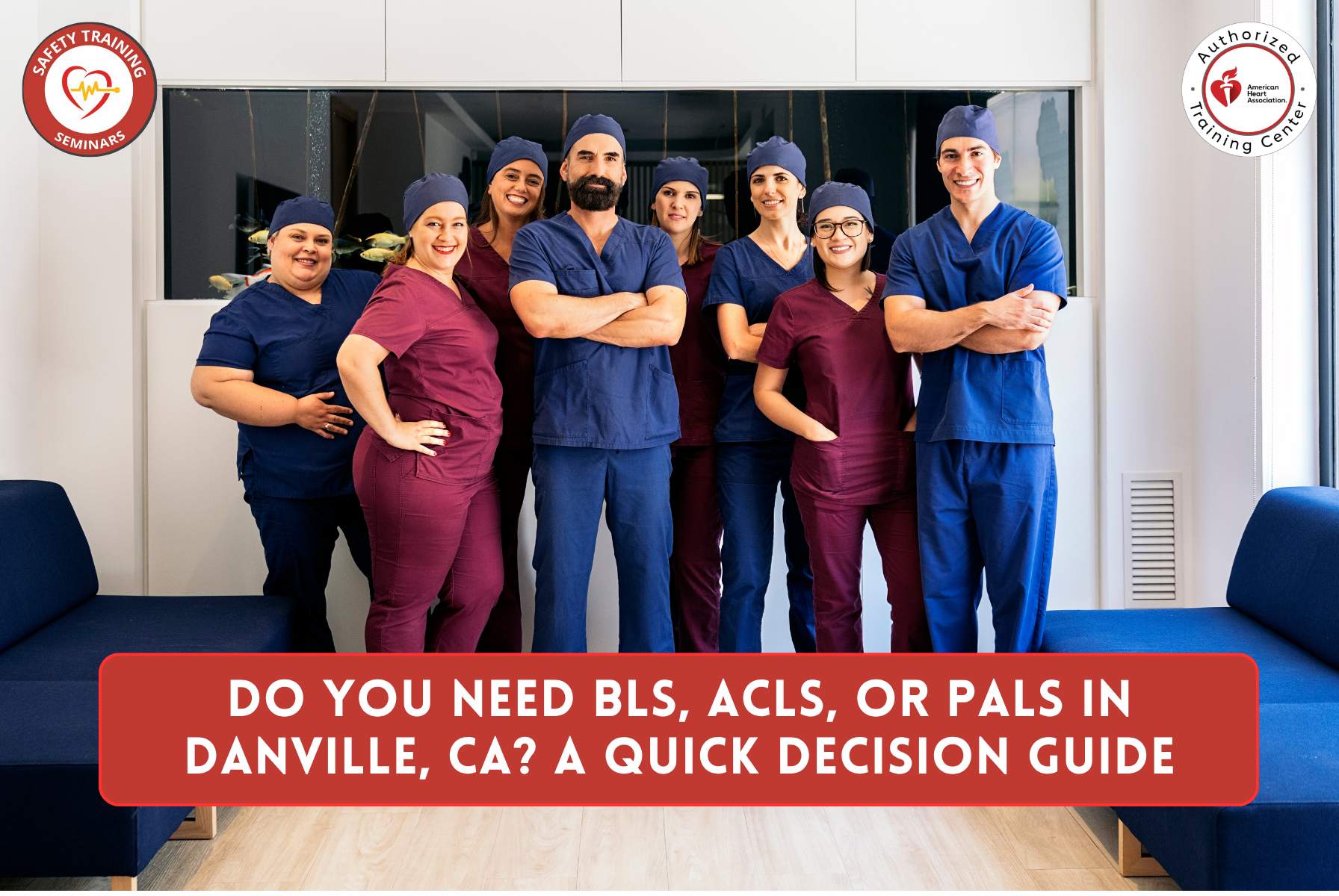 Do You Need BLS, ACLS, or PALS in Danville, CA? A Quick Decision Guide