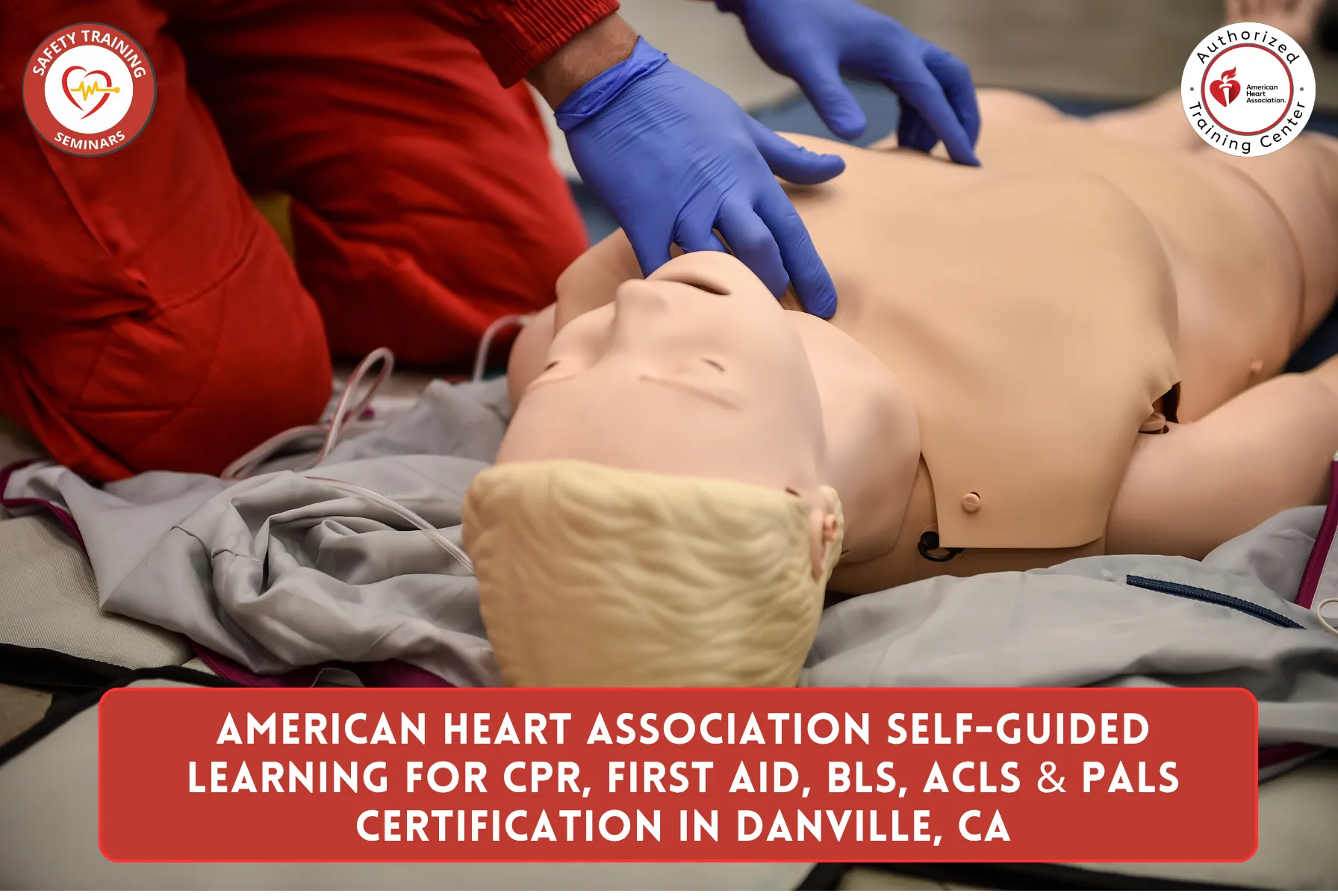 American Heart Association Self-Guided Learning for CPR, First Aid, BLS, ACLS & PALS Certification in Danville, CA